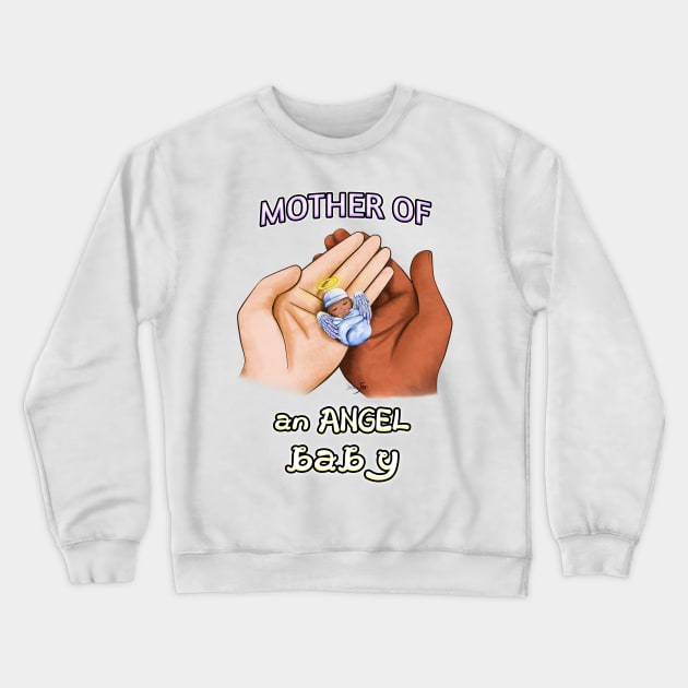 Mother of an Angel Baby (Interracial 2) T-Shirt Crewneck Sweatshirt by Yennie Fer (FaithWalkers)